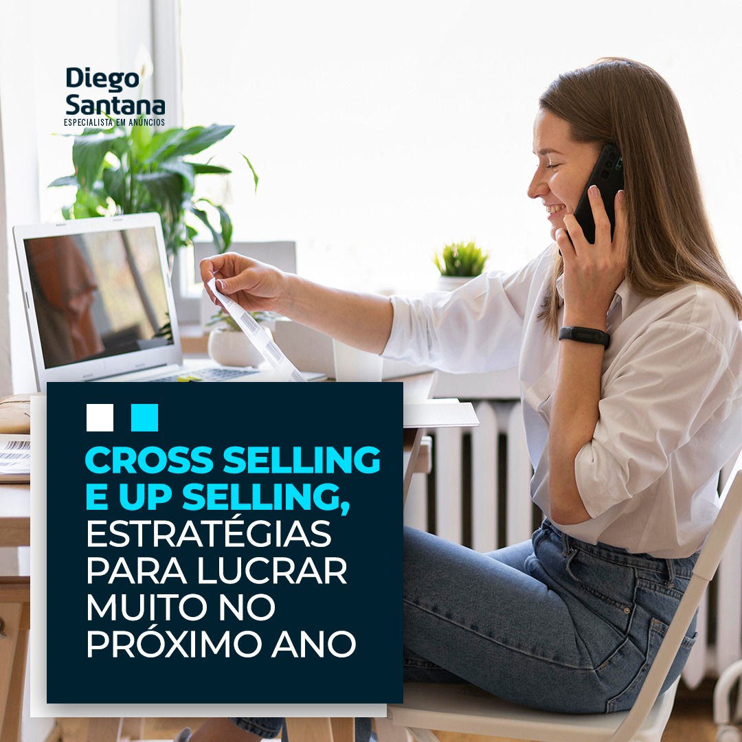 Cross Selling e Up Selling, estratégias para lucrar muito no próximo ano